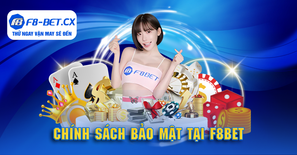 Chính sách bảo mật tại F8-bet.cx