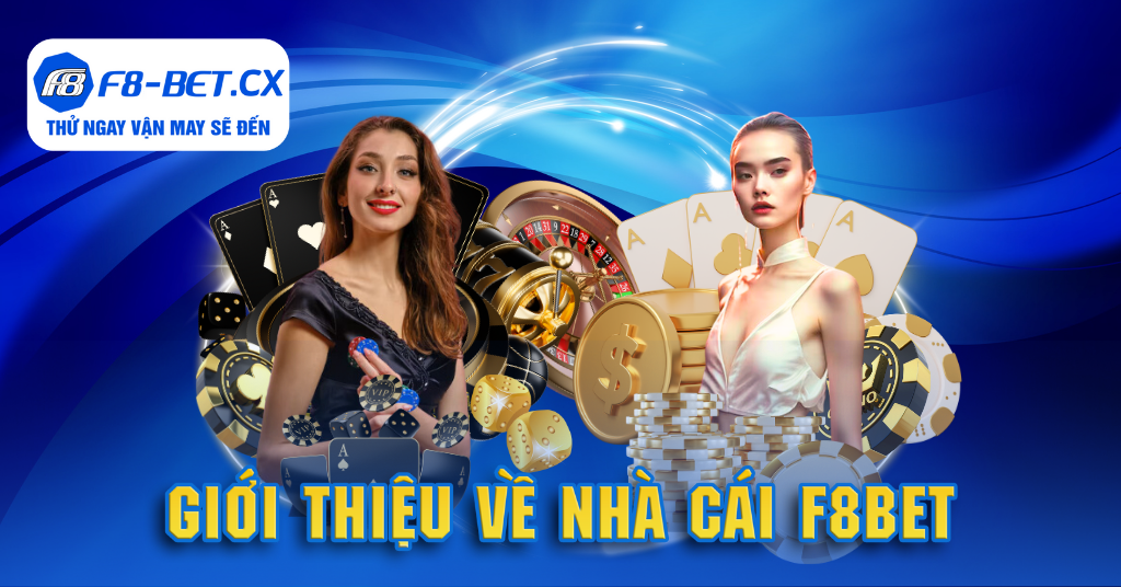 Giới thiệu về nhà cái F8-bet.cx