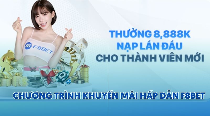 chương trình khuyến mãi hấp dẫn F8BET