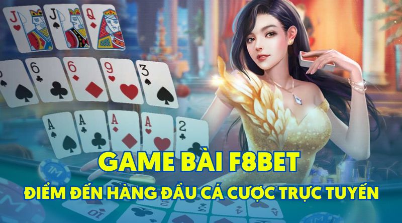 game bài f8-bet.cx Điểm Đến Hàng Đầu cá cược Trực Tuyến