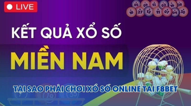 Tại sao phải chơi xổ số online tại F8BET